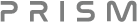 PRISM