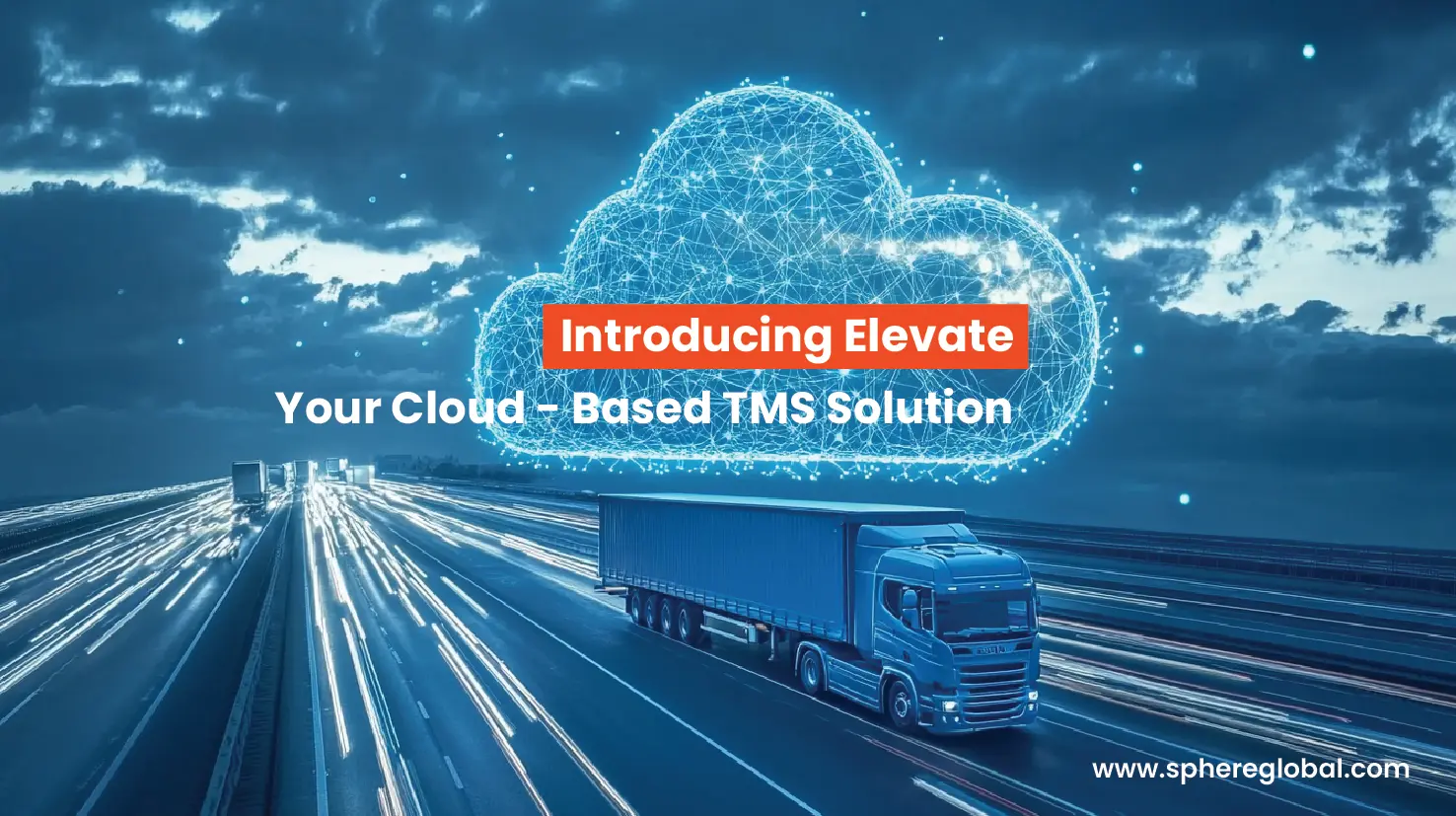 Introducing Elevate — your cloud-based TMS solution